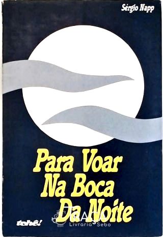 Para Voar Na Boca da Noite