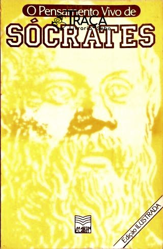 O Pensamento Vivo de Socrates