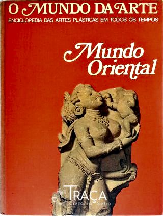 O Mundo Da Arte: Mundo Oriental