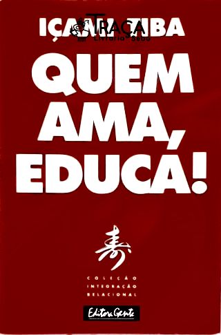 Quem Ama Educa!