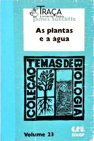 As Plantas e a Água
