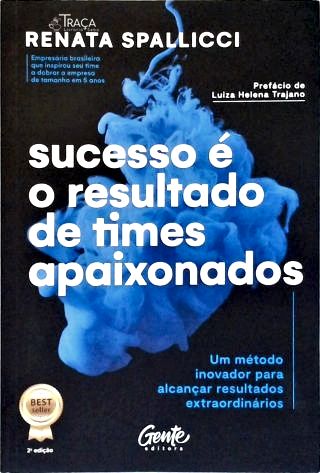 Sucesso é o resultado de times apaixonados