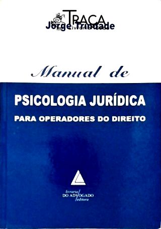 Manual De Psicologia Jurídica Para Operadores Do Direto