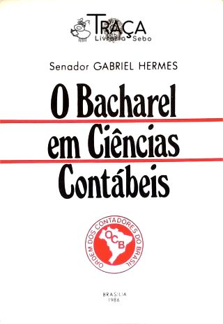 O Bacharel em Ciências Contábeis