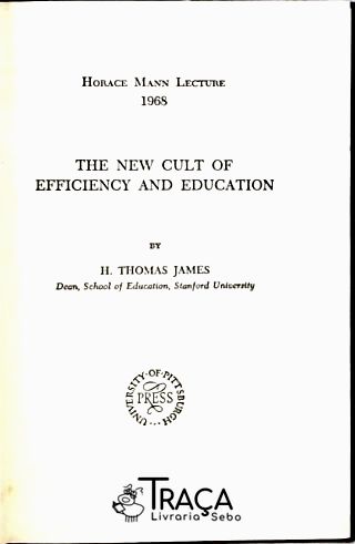 The New Cult of Efficiency and Education