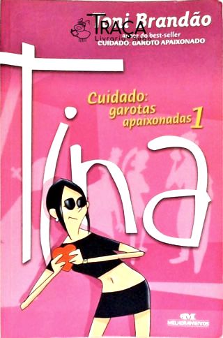 Cuidado Garotas Apaixonadas - Vol. 1