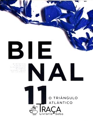 Bienal 11 - o Triângulo Atlântico