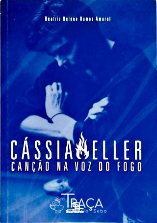 Cássia Eller: Canção Na Voz do Fogo
