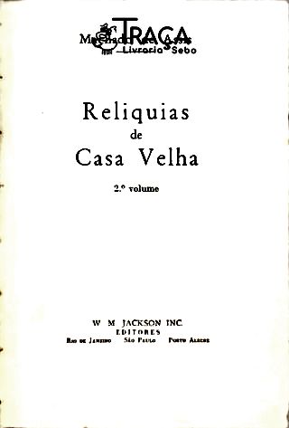 Relíquias de Casa Velha - Em 2 Volumes
