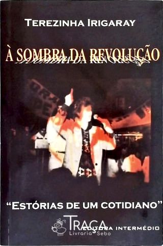 À Sombra da Revolução