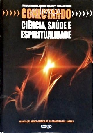 Conectando Ciência Saúde E Espiritualidade