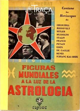 Figuras Mundiales a La Luz de La Astrologia