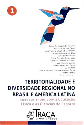 Territorialidade e Diversidade Regional No Brasil e América Latina