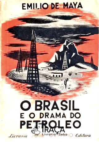 O Brasil e o Drama do Petróleo