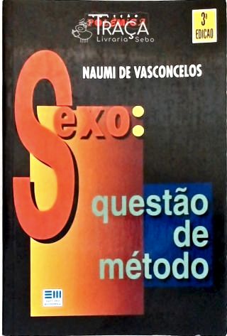 Sexo: Questão De Método