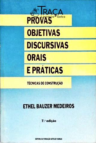 Provas Objetivas Discursivas Orais E Práticas