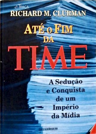 Até O Fim Da Time