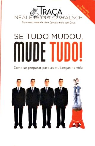 Se Tudo Mudou, Mude Tudo!