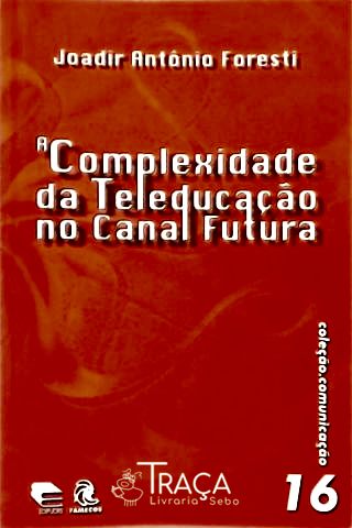 A Complexidade da Teleducação No Canal Futura