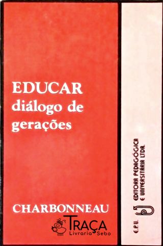 Educar: Diálogo De Gerações