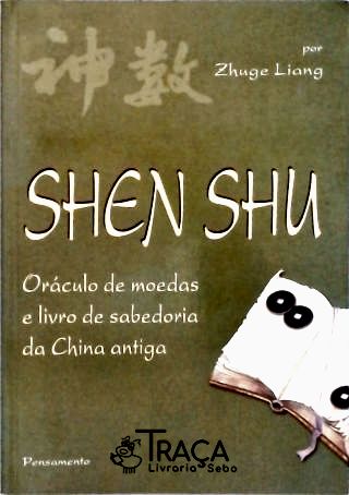 Shen Shu - Oráculo de Moedas e Livro de Sabedoria da China Antiga