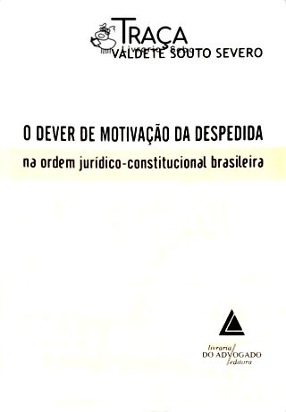 O Dever de Motivação da Despedida Na Ordem Jurídic