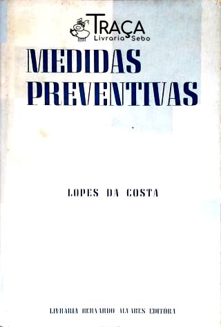 Medidas Preventivas - Medidas Preparatórias e Medidas de Conservação