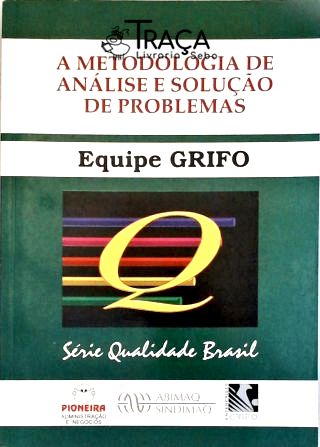 A Metodologia de Análise e Solução de Problemas