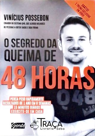 O Segredo da Queima de 48 Horas