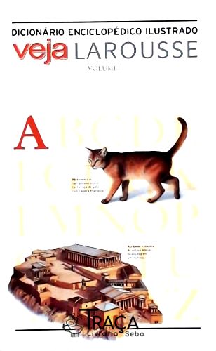 Dicionário Enciclopédico Ilustrado: Veja Larousse