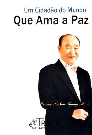 Um Cidadão do Mundo Que Ama a Paz