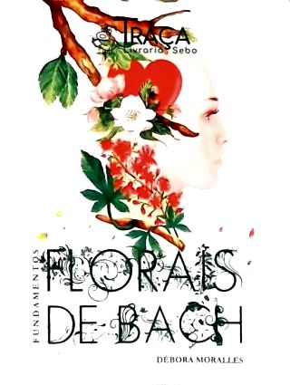 Florais de Bach - Fundamentos