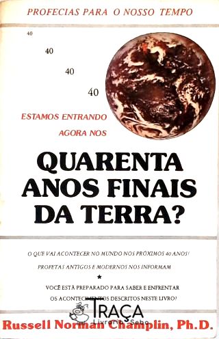 Estamos Entrando Agora Nos Quarenta Anos Finais Da