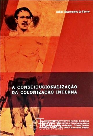 A Constitucionalização da Colonização Interna