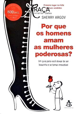 Por Que os Homens Amam as Mulheres Poderosas?