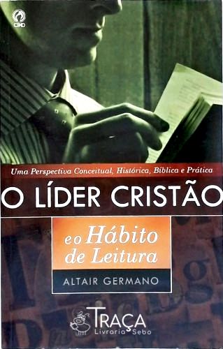 O Líder Cristão e o Hábito da Leitura