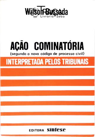 Ação Cominatória Interpretada Pelos Tribunais