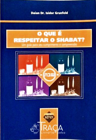 O Que É Respeitar o Shabat?