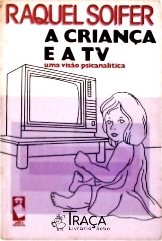 A Criança e a Tv
