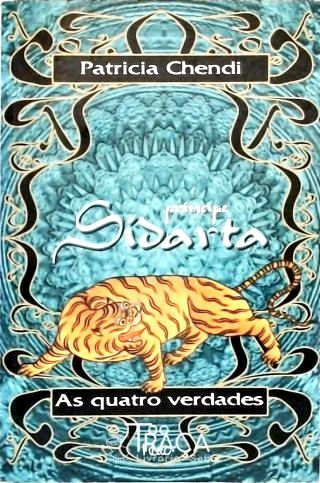 Príncipe Sidarta: as Quatro Verdade