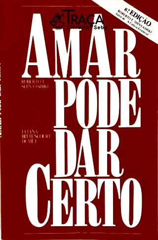 Amar Pode Dar Certo