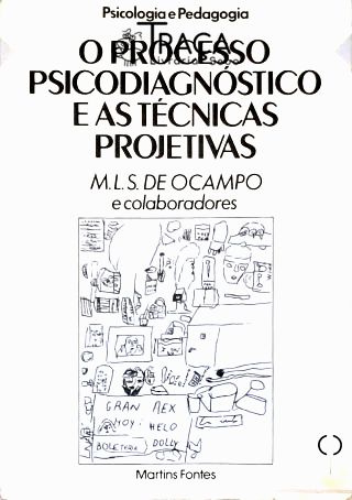 O Processo Psicodiagnóstico e as Técnicas Projetivas