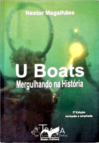 U Boats: Mergulhando Na História