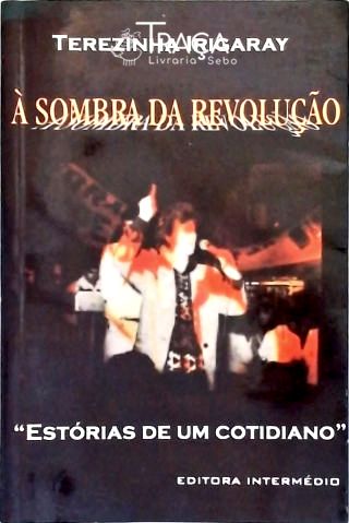À Sombra da Revolução