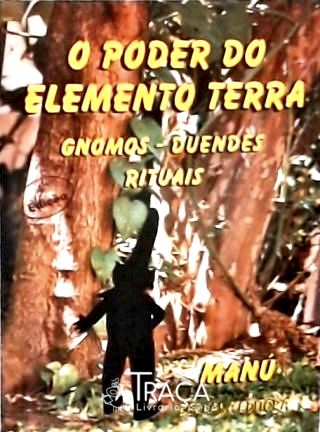 O Poder do Elemento Terra