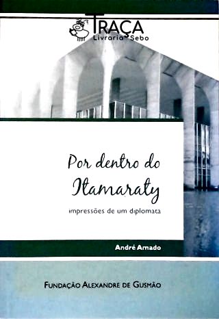 Por Dentro do Itamaraty