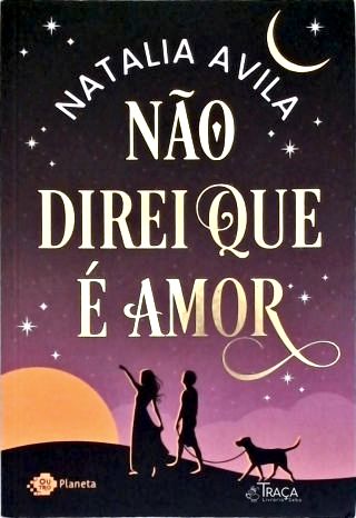 Não Direi Que É Amor