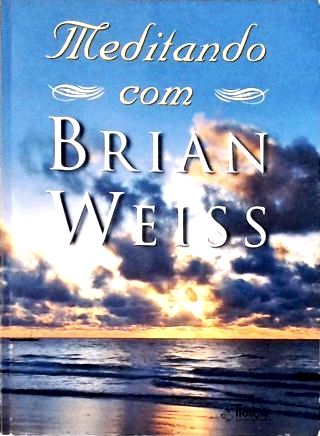 Meditando com Brian Weiss
