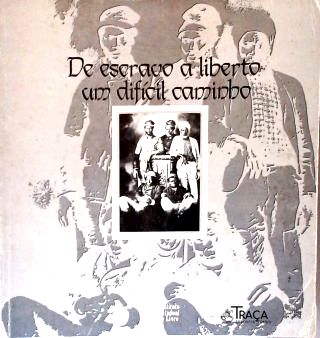 De Escravo a Liberto: Um Difícil Caminho