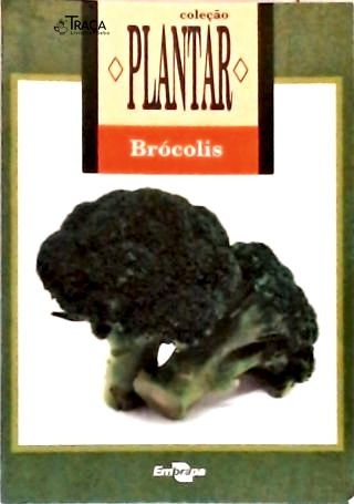 Coleção Plantar: Brócolis